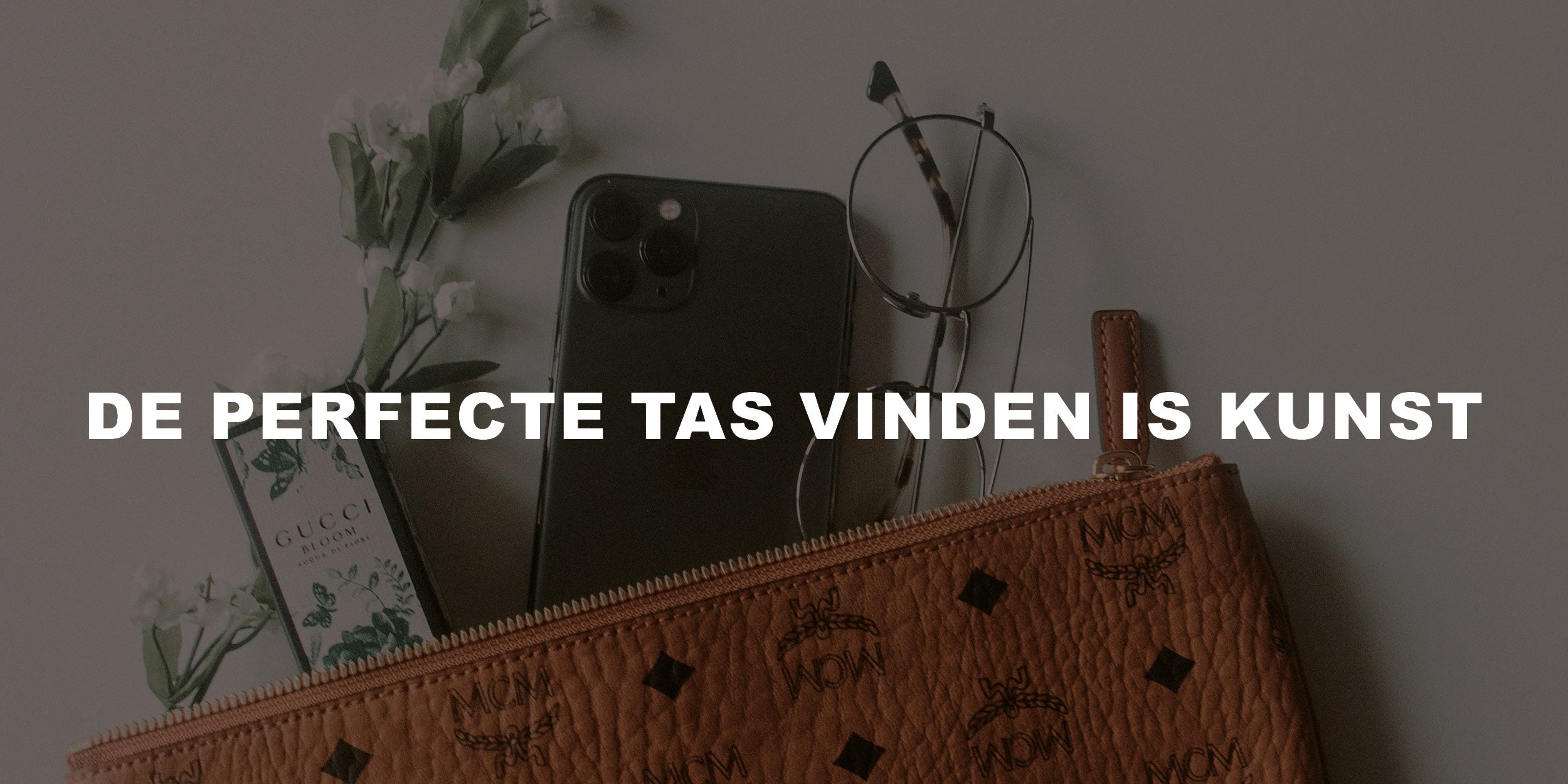 De perfecte tas vinden is kunst