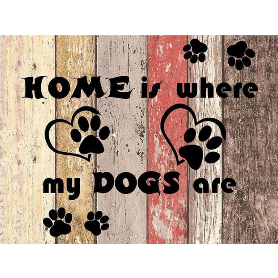 Home Is Where My Dogs Are | Diamond Painting