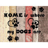 Home Is Where My Dogs Are | Diamond Painting